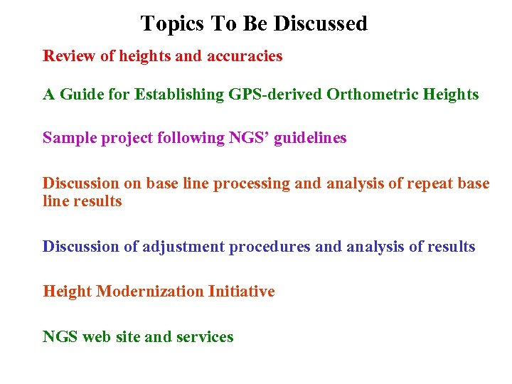 Topics To Be Discussed Review of heights and accuracies A Guide for Establishing GPS-derived
