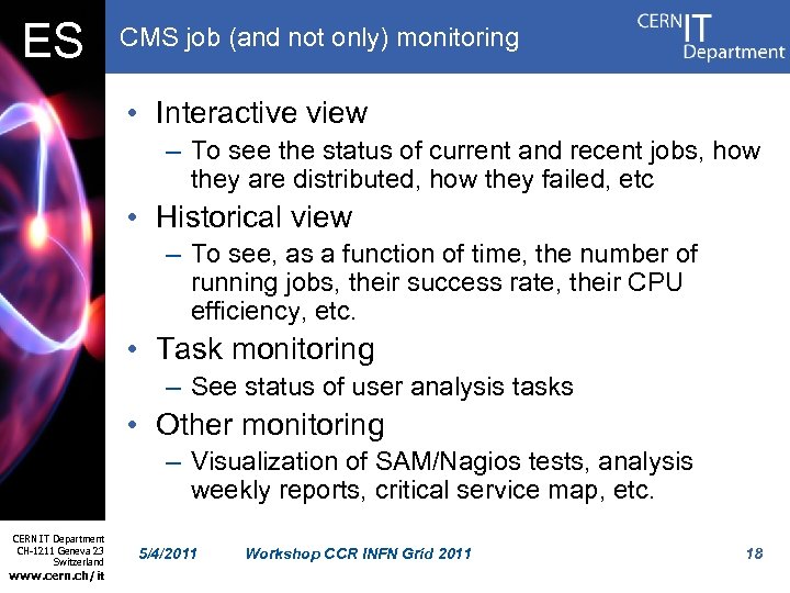ES CMS job (and not only) monitoring • Interactive view – To see the
