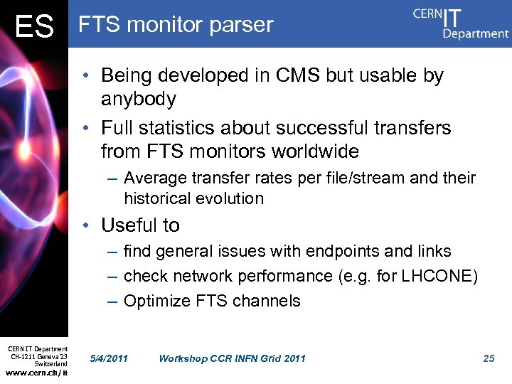 ES FTS monitor parser • Being developed in CMS but usable by anybody •