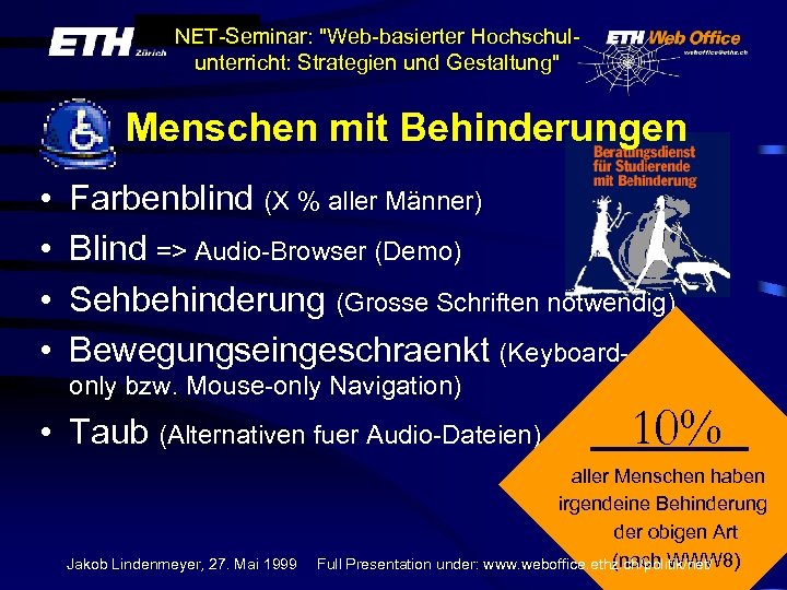 NET-Seminar: "Web-basierter Hochschulunterricht: Strategien und Gestaltung" Menschen mit Behinderungen • • Farbenblind (X %