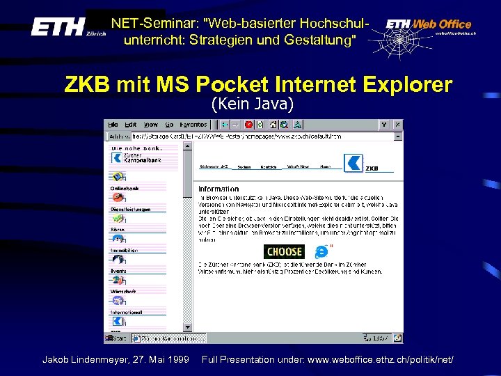 NET-Seminar: "Web-basierter Hochschulunterricht: Strategien und Gestaltung" ZKB mit MS Pocket Internet Explorer (Kein Java)