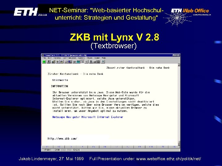 NET-Seminar: "Web-basierter Hochschulunterricht: Strategien und Gestaltung" ZKB mit Lynx V 2. 8 (Textbrowser) Jakob