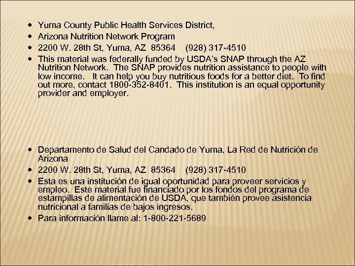  Yuma County Public Health Services District, Arizona Nutrition Network Program 2200 W. 28