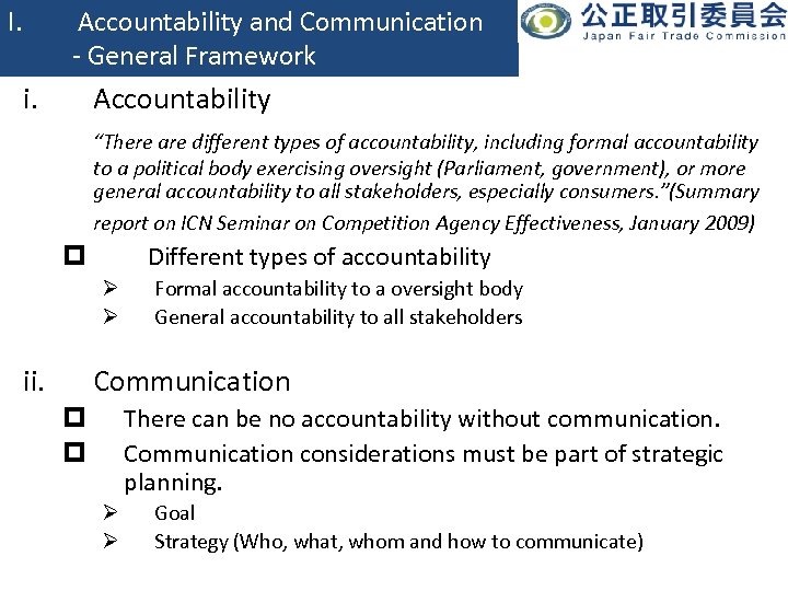 I. Accountability and Communication - General Framework i. Accountability “There are different types of