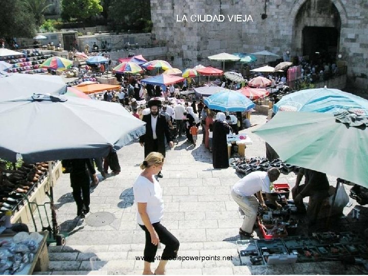 LA CIUDAD VIEJA www. vitanoblepowerpoints. net 