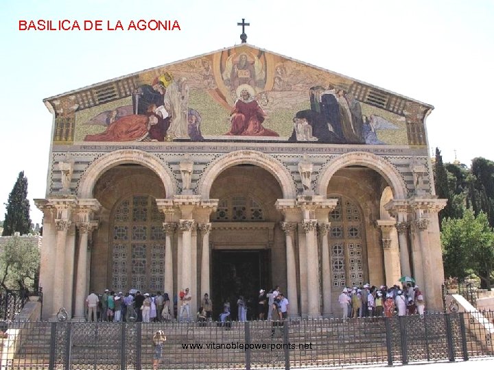 BASILICA DE LA AGONIA www. vitanoblepowerpoints. net 