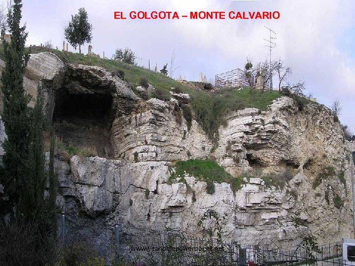 EL GOLGOTA – MONTE CALVARIO www. vitanoblepowerpoints. net 