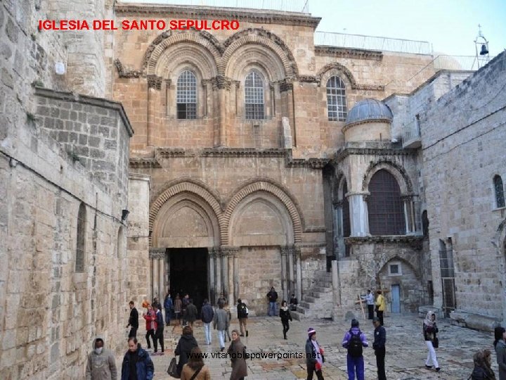 IGLESIA DEL SANTO SEPULCRO www. vitanoblepowerpoints. net 
