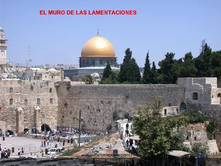 EL MURO DE LAS LAMENTACIONES www. vitanoblepowerpoints. net 
