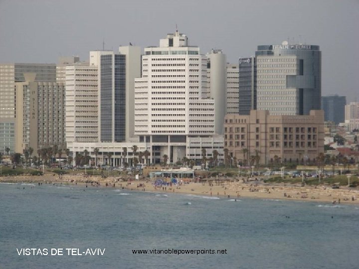 VISTAS DE TEL-AVIV www. vitanoblepowerpoints. net 
