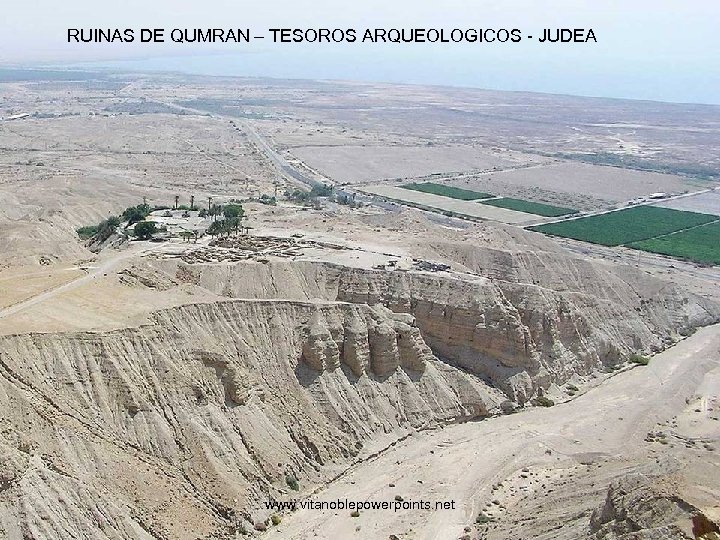 RUINAS DE QUMRAN – TESOROS ARQUEOLOGICOS - JUDEA www. vitanoblepowerpoints. net 
