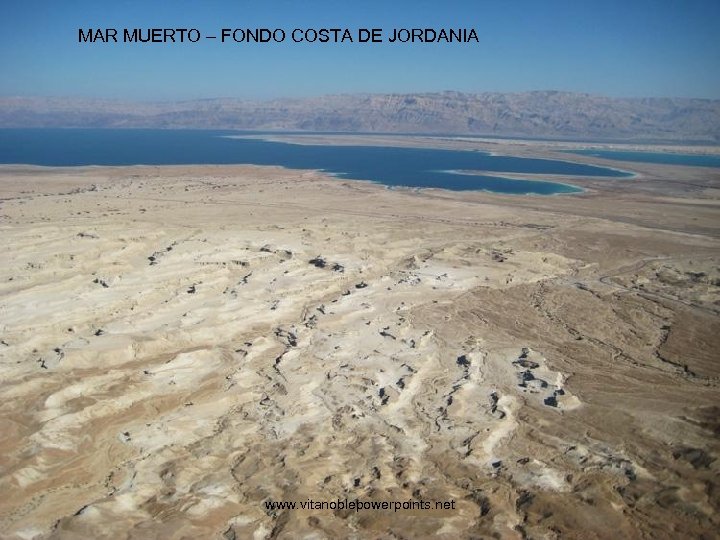 MAR MUERTO – FONDO COSTA DE JORDANIA www. vitanoblepowerpoints. net 