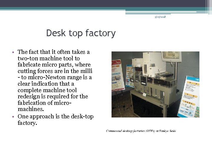 3/17/2018 Desk top factory • The fact that it often takes a two-ton machine
