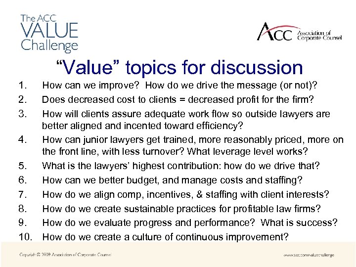 “Value” topics for discussion 1. 2. 3. How can we improve? How do we