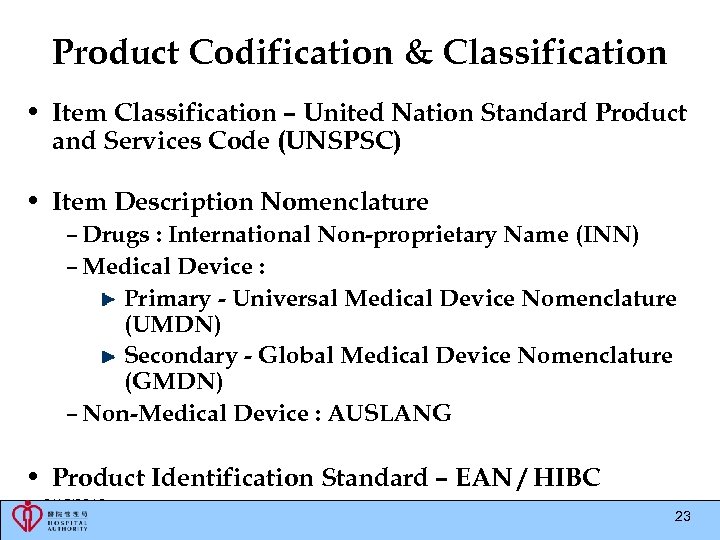 Product Codification & Classification • Item Classification – United Nation Standard Product and Services