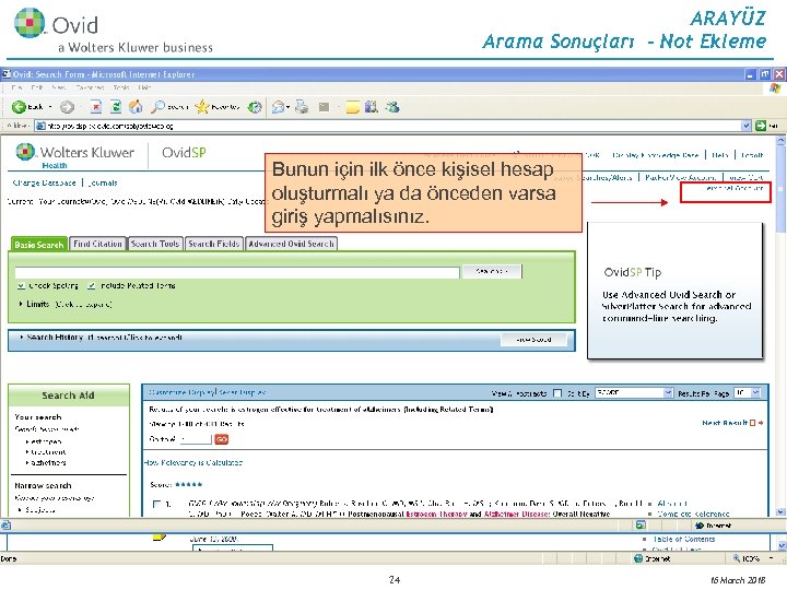 ARAYÜZ Arama Sonuçları - Not Ekleme Bunun için ilk önce kişisel hesap oluşturmalı ya