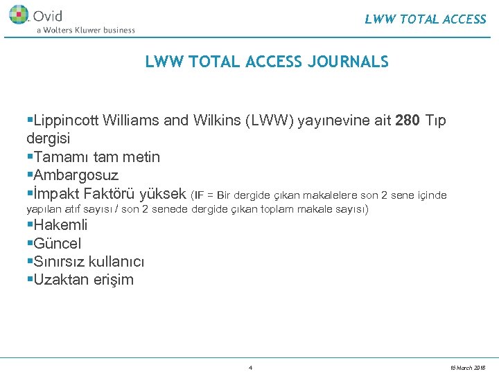LWW TOTAL ACCESS JOURNALS §Lippincott Williams and Wilkins (LWW) yayınevine ait 280 Tıp dergisi