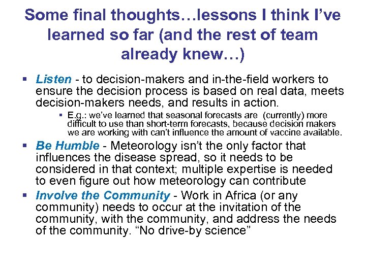 Some final thoughts…lessons I think I’ve learned so far (and the rest of team