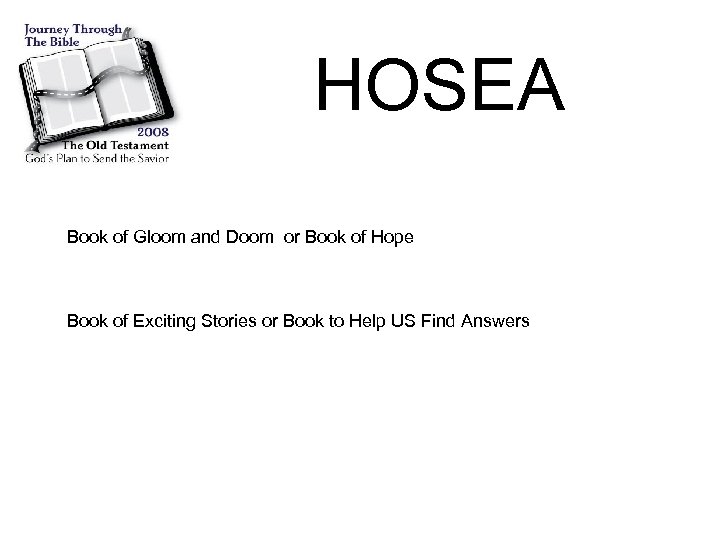 HOSEA Book of Gloom and Doom or Book of Hope Book of Exciting Stories