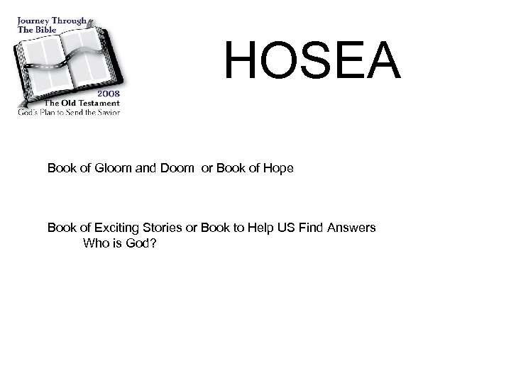 HOSEA Book of Gloom and Doom or Book of Hope Book of Exciting Stories