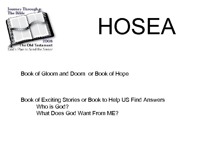 HOSEA Book of Gloom and Doom or Book of Hope Book of Exciting Stories
