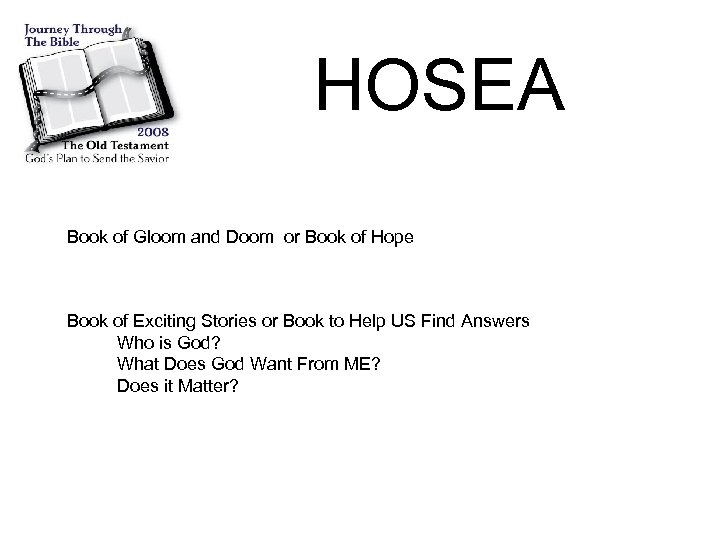 HOSEA Book of Gloom and Doom or Book of Hope Book of Exciting Stories