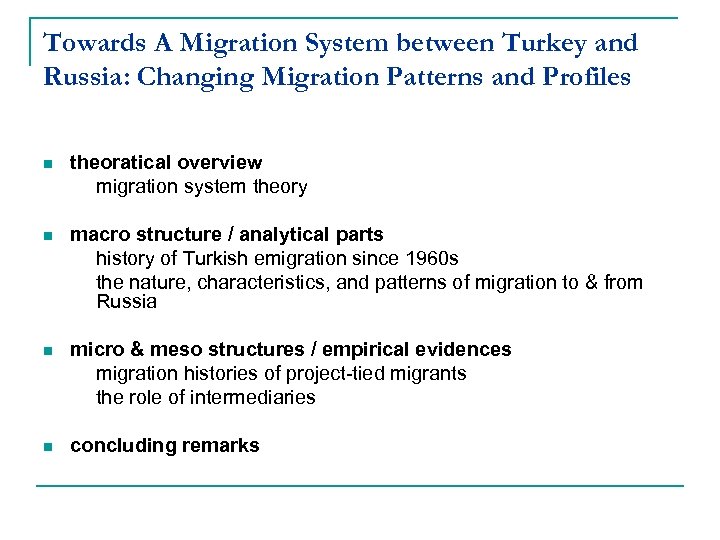 Towards A Migration System between Turkey and Russia: Changing Migration Patterns and Profiles n
