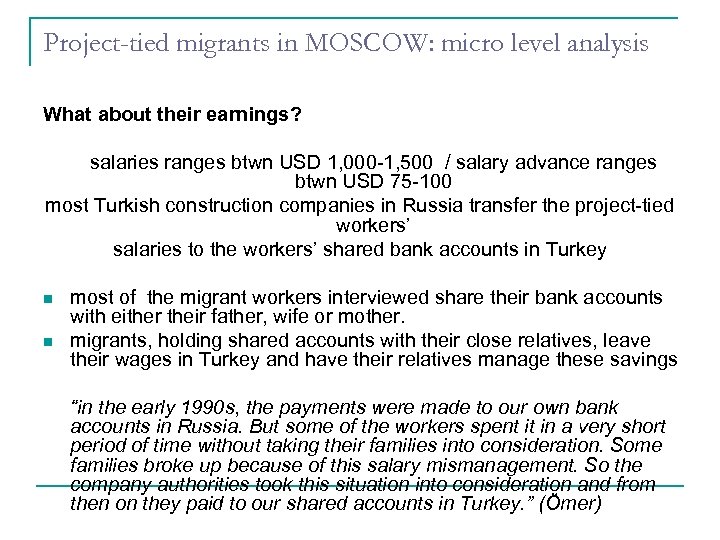 Project-tied migrants in MOSCOW: micro level analysis What about their earnings? salaries ranges btwn
