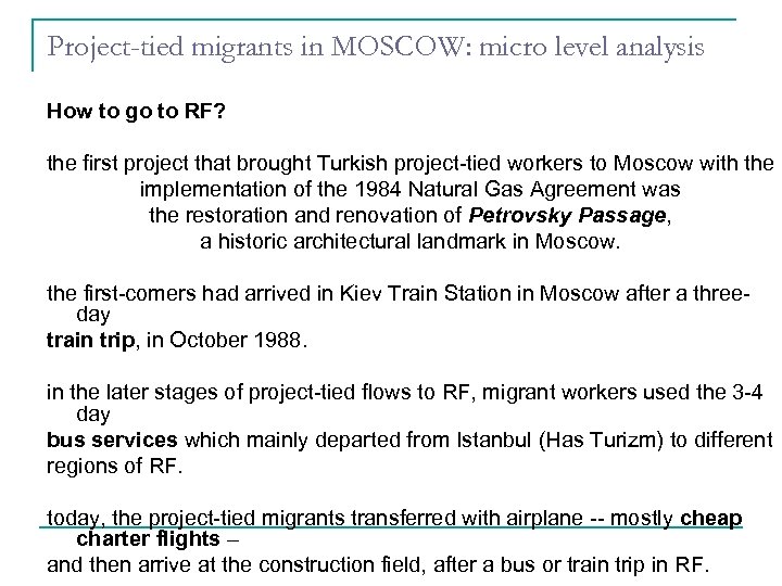 Project-tied migrants in MOSCOW: micro level analysis How to go to RF? the first