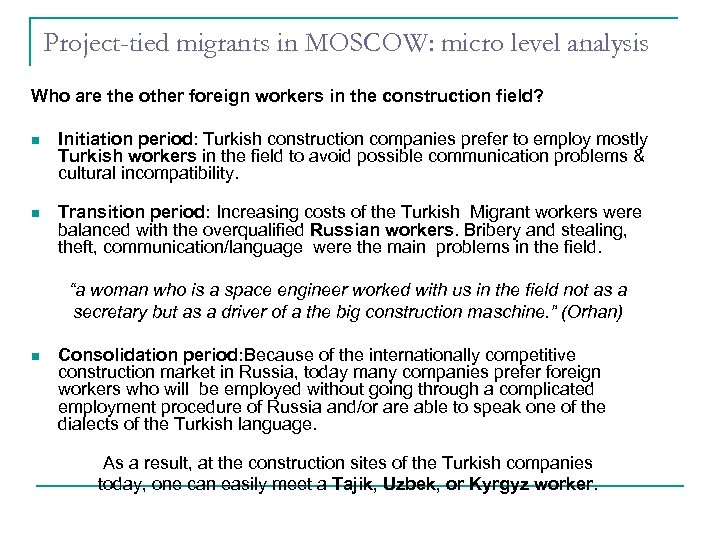 Project-tied migrants in MOSCOW: micro level analysis Who are the other foreign workers in