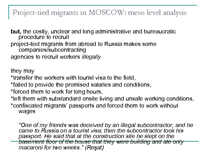 Project-tied migrants in MOSCOW: meso level analysis but, the costly, unclear and long administrative