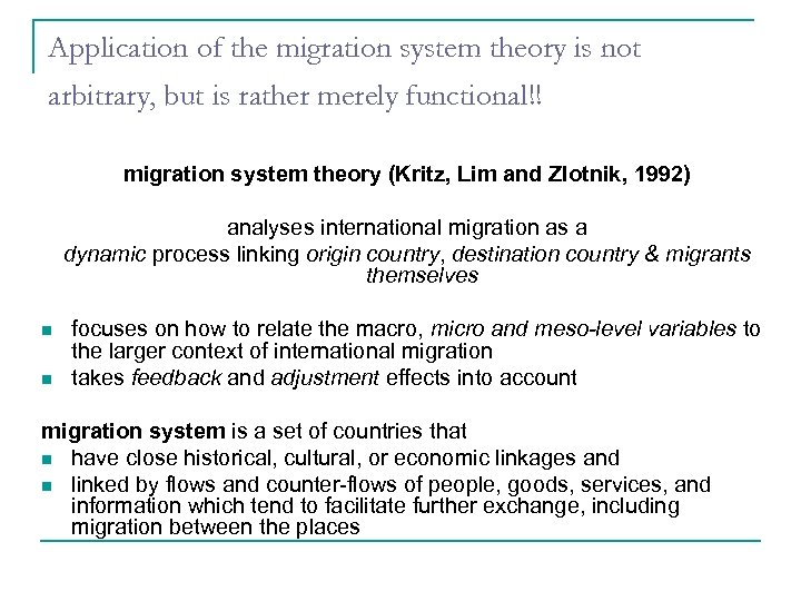Application of the migration system theory is not arbitrary, but is rather merely functional!!