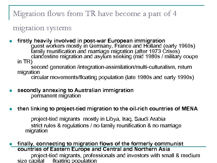 Migration flows from TR have become a part of 4 migration systems n firstly