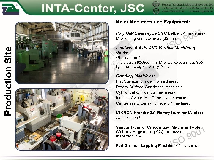 Major Manufacturing Equipment: Poly GIM Swiss-type CNC Lathe / 4 machines / Production Site