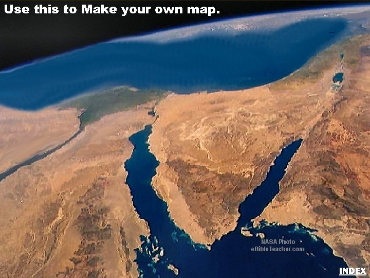 Use this to Make your own map. Sinai/Egypt Blank Map INDEX 