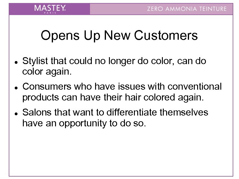 Opens Up New Customers Stylist that could no longer do color, can do color