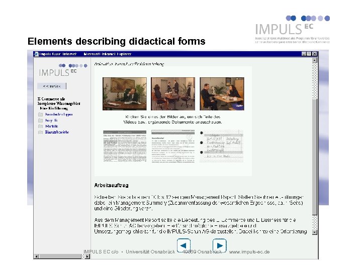 Elements describing didactical forms IMPULS EC c/o Universität Osnabrück 49069 Osnabrück www. impuls-ec. de