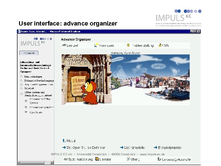 User interface: advance organizer IMPULS EC c/o Universität Osnabrück 49069 Osnabrück www. impuls-ec. de