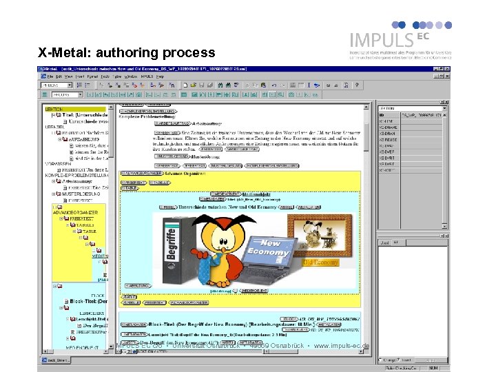 X-Metal: authoring process IMPULS EC c/o Universität Osnabrück 49069 Osnabrück www. impuls-ec. de 