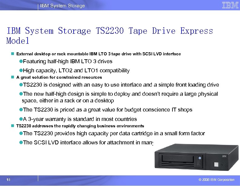 IBM System Storage TS 2230 Tape Drive Express Model n External desktop or rack