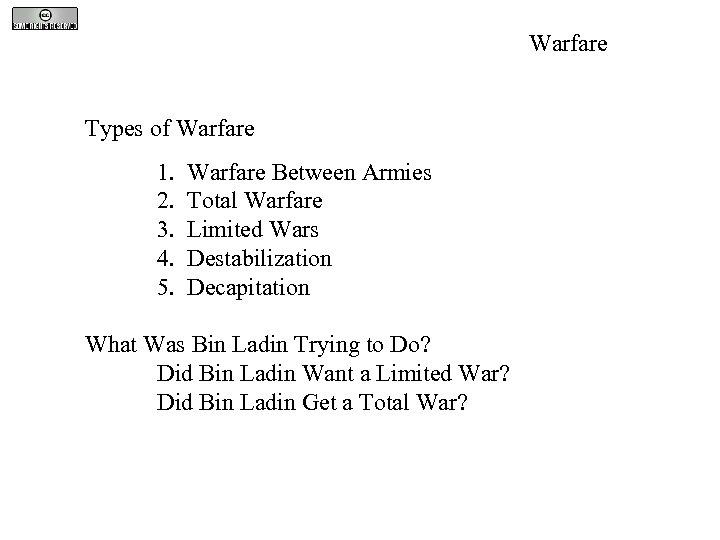 Warfare Types of Warfare 1. 2. 3. 4. 5. Warfare Between Armies Total Warfare