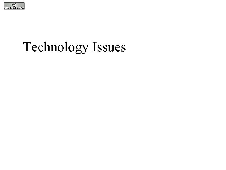 Technology Issues 