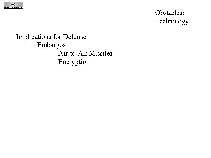 Obstacles: Technology Implications for Defense Embargos Air-to-Air Missiles Encryption 