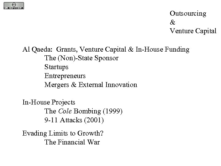 Outsourcing & Venture Capital Al Qaeda: Grants, Venture Capital & In-House Funding The (Non)-State