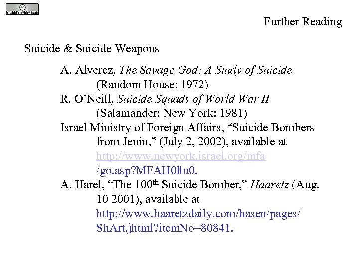 Further Reading Suicide & Suicide Weapons A. Alverez, The Savage God: A Study of