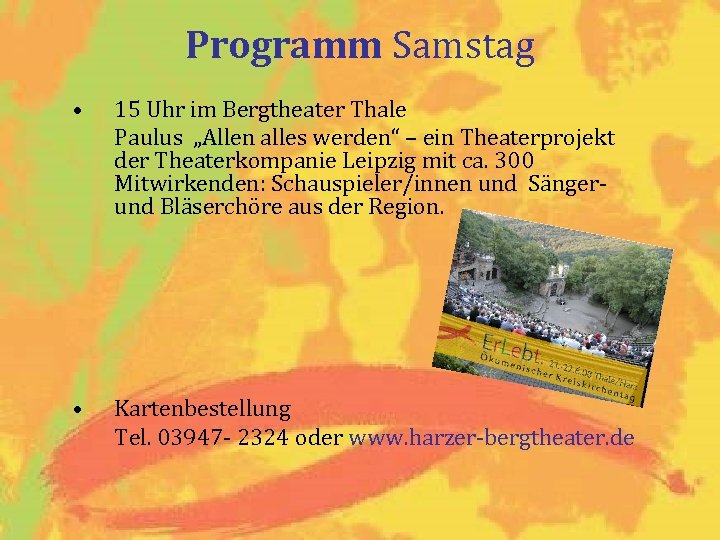Programm Samstag • 15 Uhr im Bergtheater Thale Paulus „Allen alles werden“ – ein