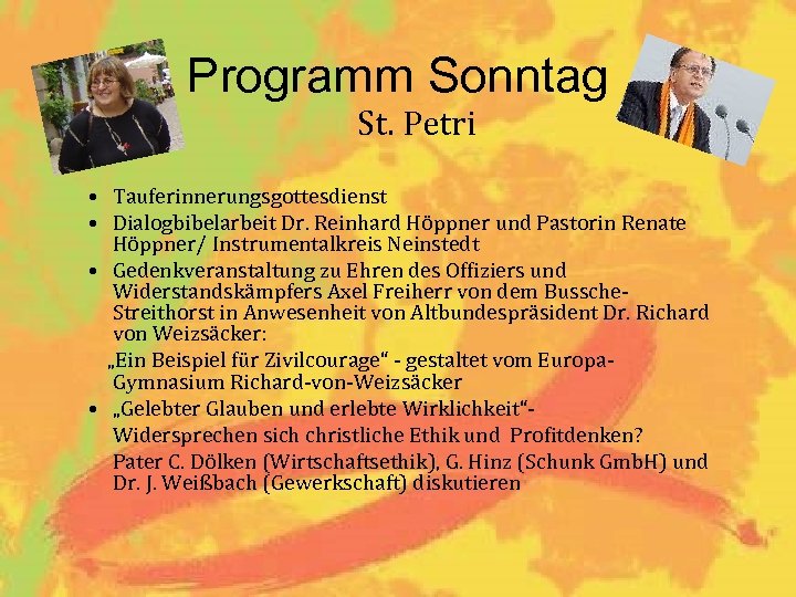 Programm Sonntag St. Petri • Tauferinnerungsgottesdienst • Dialogbibelarbeit Dr. Reinhard Höppner und Pastorin Renate