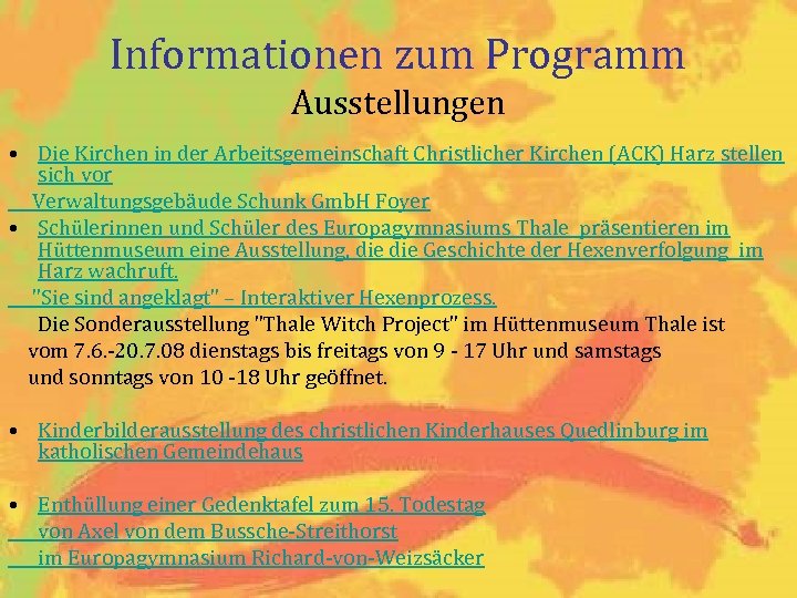 Informationen zum Programm Ausstellungen • Die Kirchen in der Arbeitsgemeinschaft Christlicher Kirchen (ACK) Harz