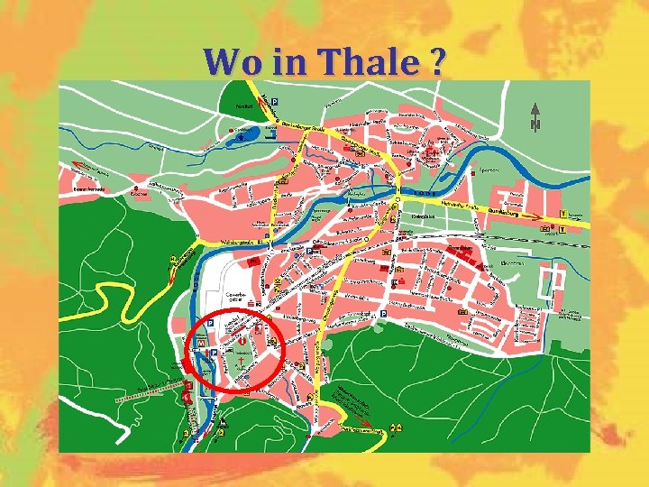 Wo in Thale ? 