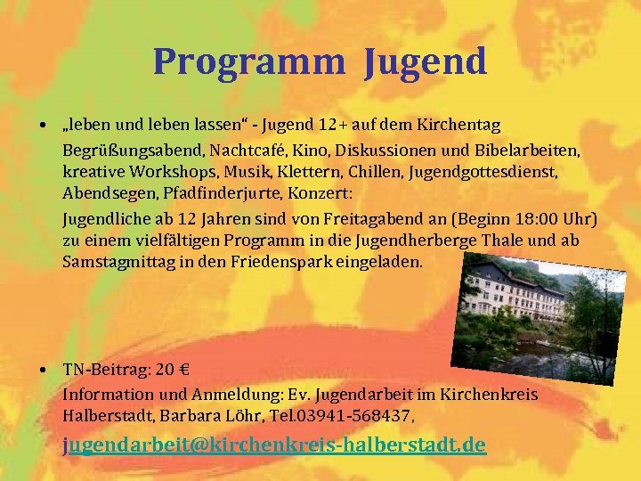 Programm Jugend • „leben und leben lassen“ - Jugend 12+ auf dem Kirchentag Begrüßungsabend,